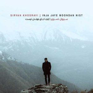 Sirvan Khosravi Inja Jaye Moondan Nist