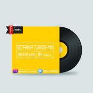 Deejay Betarina – Betarina Turkish Mix ( Episode 1 )