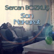 Sercan Bozkus – Son Nakarat
