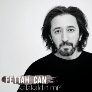 Fettah Can - Kalakaldın mı
