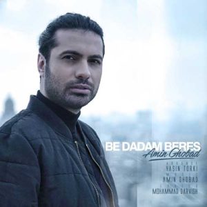 Amin Ghobad Be Dadam Beres
