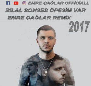 Bİlal Sonses Öpesim Var Emre Çağlar Remix 2017