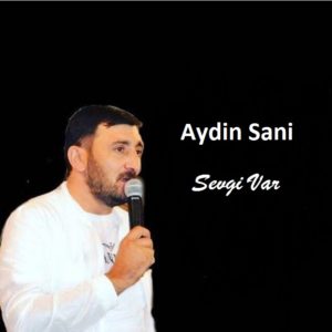 Aydin Sani Sevgi Var