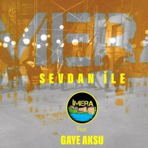 01. İmera feat. Gaye Aksu Sevdan ile
