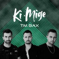 TM Bax – Ki Mige