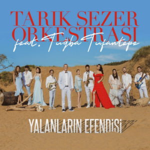 Tarik Sezer Orkestrası Yalanlarin Efendisi