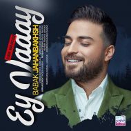 Babak Jahanbakhsh – Ey Vaaay
