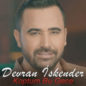 Devran Iskender Koptum Bu Gece