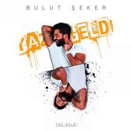 Bulut Seker – Yaz Geldi