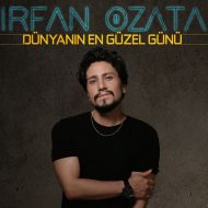 Irfan Ozata – Dunyanın En Guzel Gunu