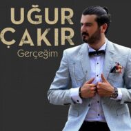 Ugur Cakir – Gercegim