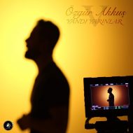 Özgür Akkuş – Yandı Yarınlar