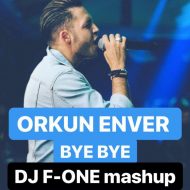 Orkun Enver – Gel Gel ( DJ F-ONE mashup )