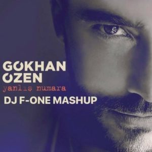 Gökhan özen Yanlış numara DJ F ONE mashup