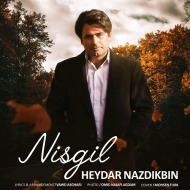 Heydar Nazdikbin – Nisgil