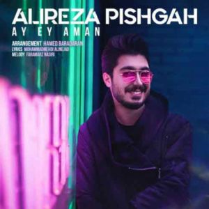 Alireza Pishgah Ay Ey Aman