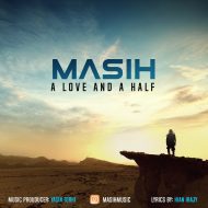 Masih – A Love And A Half