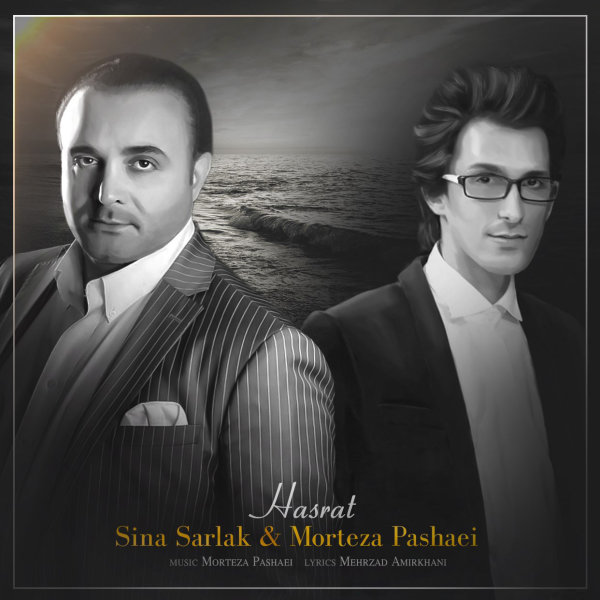 Sina Sarlak & Morteza Pashaei – Hasrat