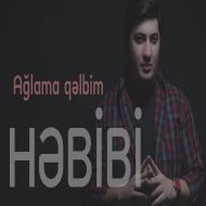 Hebibi Qubadzade – Aglama Qelbim