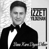 Izzet Yildizhan – Bana Kara Diyen Dilber