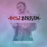 Emre Ozcan – Deli Biriyim