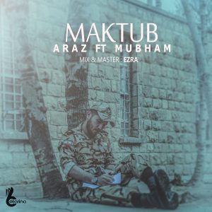 Araz Ft Mubham - Maktub