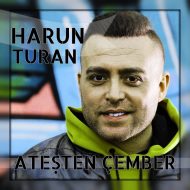 Harun Turan – Atesten Cember