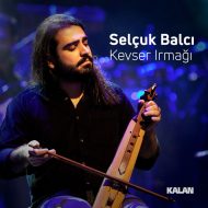 Selcuk Balci – Kevser Irmagi