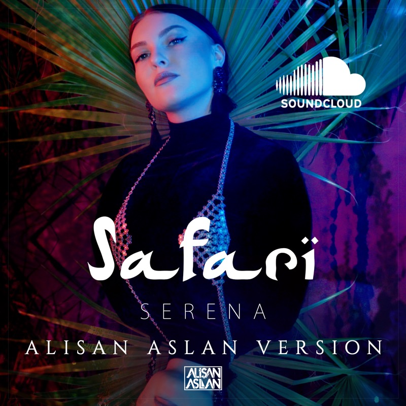 Serena Safari Alisan Aslan Version