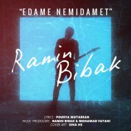 Ramin Bibak – Edame Nemidamet
