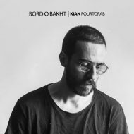 Kian Pourtorab – Bord o Bakht