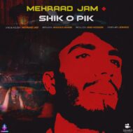 Mehraad Jam – Shiko Pik