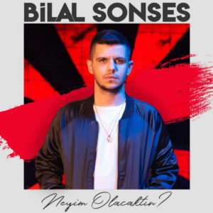 01. Bilal Sonses Neyim Olacaktin