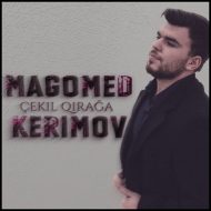 Magomed Kerimov – Cekil Qiraga