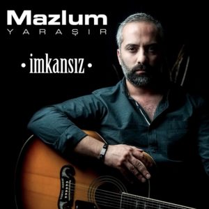 Mazlum Yarasir Imkansiz