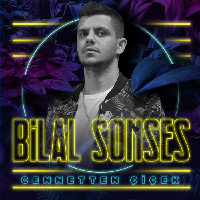 Bilal Sonses Cennetten Cicek