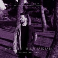 Oguzhan Tanriverdi – Affetmiyorum
