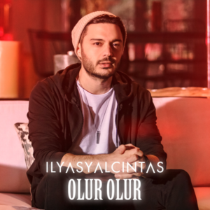 Ilyas Yalcintas Olur Olur