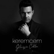 Keremcem – Gitmissin Coktan