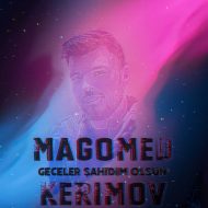 Magomed Kerimov – Geceler Sahidim Olsun