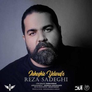 Reza Sadeghi Asheghi Yetarafe