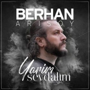 Berhan Arisoy - Yarim Sevdalim