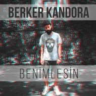 Berker Kandora – Benimlesin