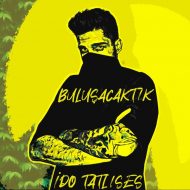 Ido Tatlises – Bulusacaktik
