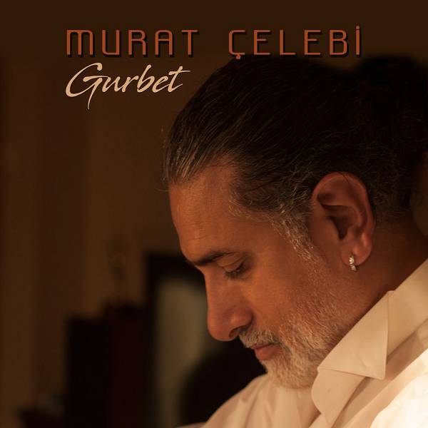 Murat Celebi Gurbet