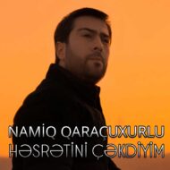 Namiq Qaracuxurlu – Hesretini Cekdiyim