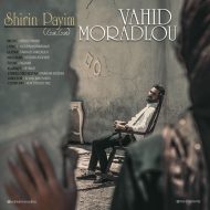 Vahid Moradlu – Shirin Payim Gal Gal