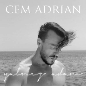 Cem Adrian Yalniz Adam
