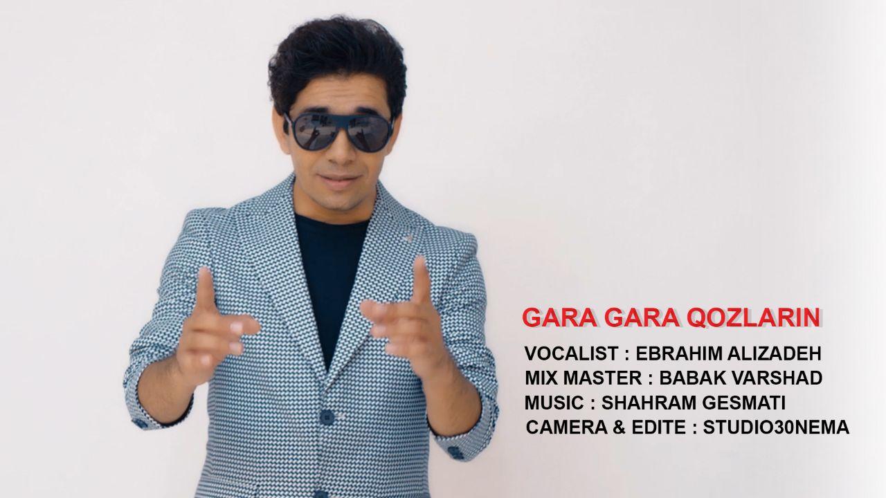 Ebrahim Alizadeh Gara Gara Gozlarin