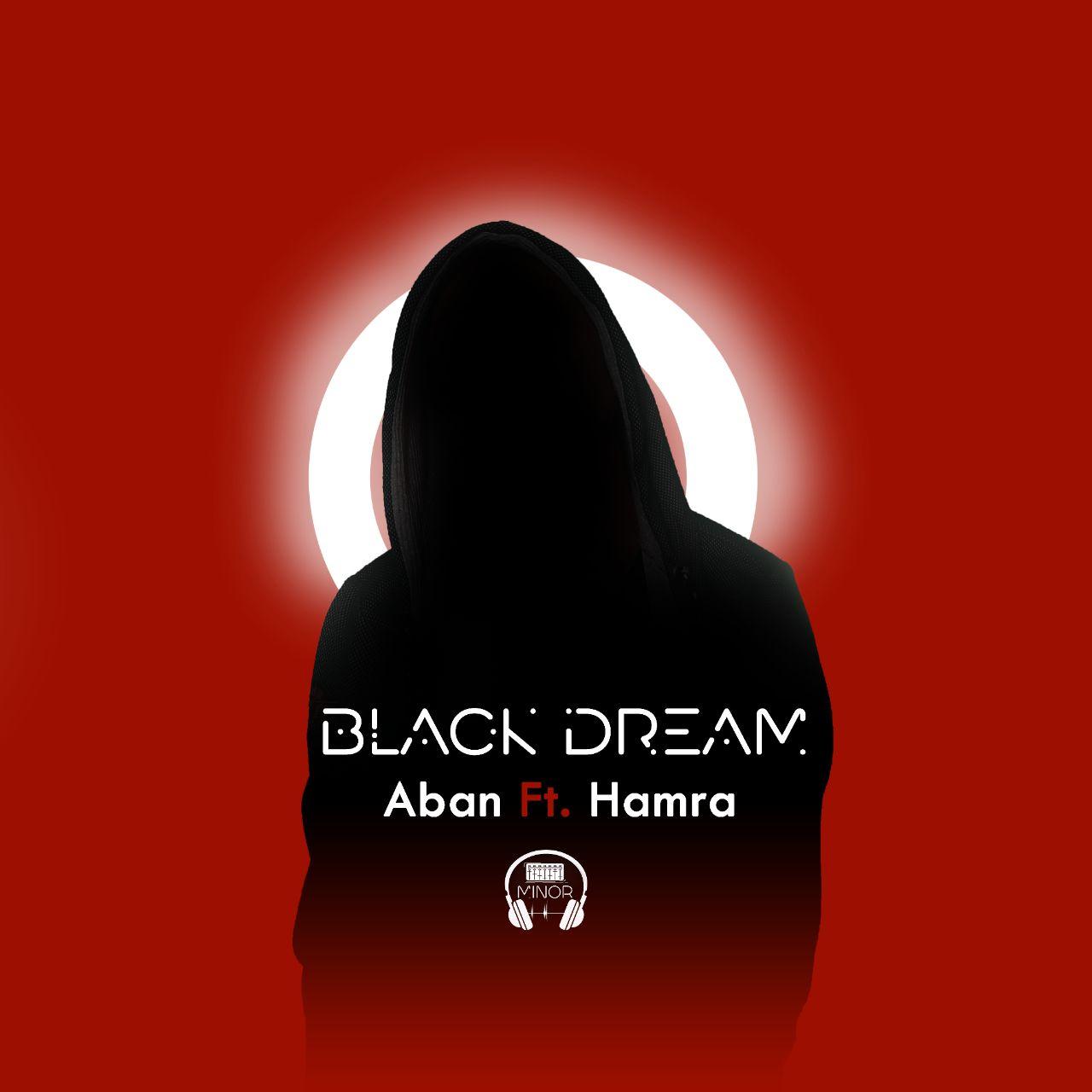 Aban Ft. Hamra - Black dream